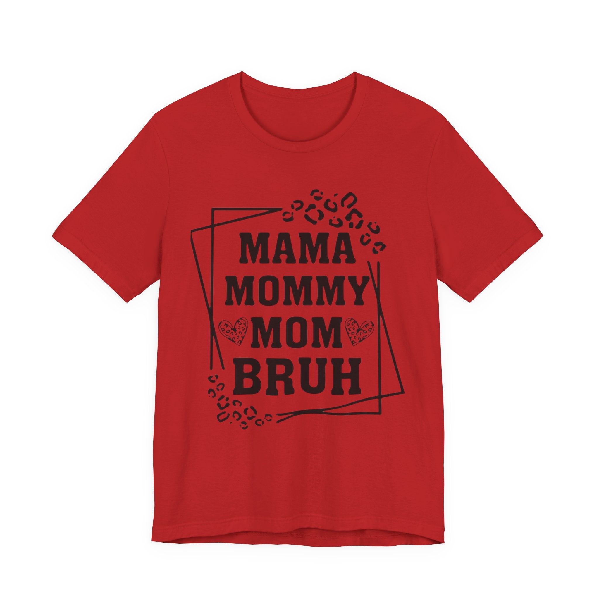 Mama Mommy Mom Bruh T‑Shirt — Funny Leopard Accent Mom Tee for Mothers