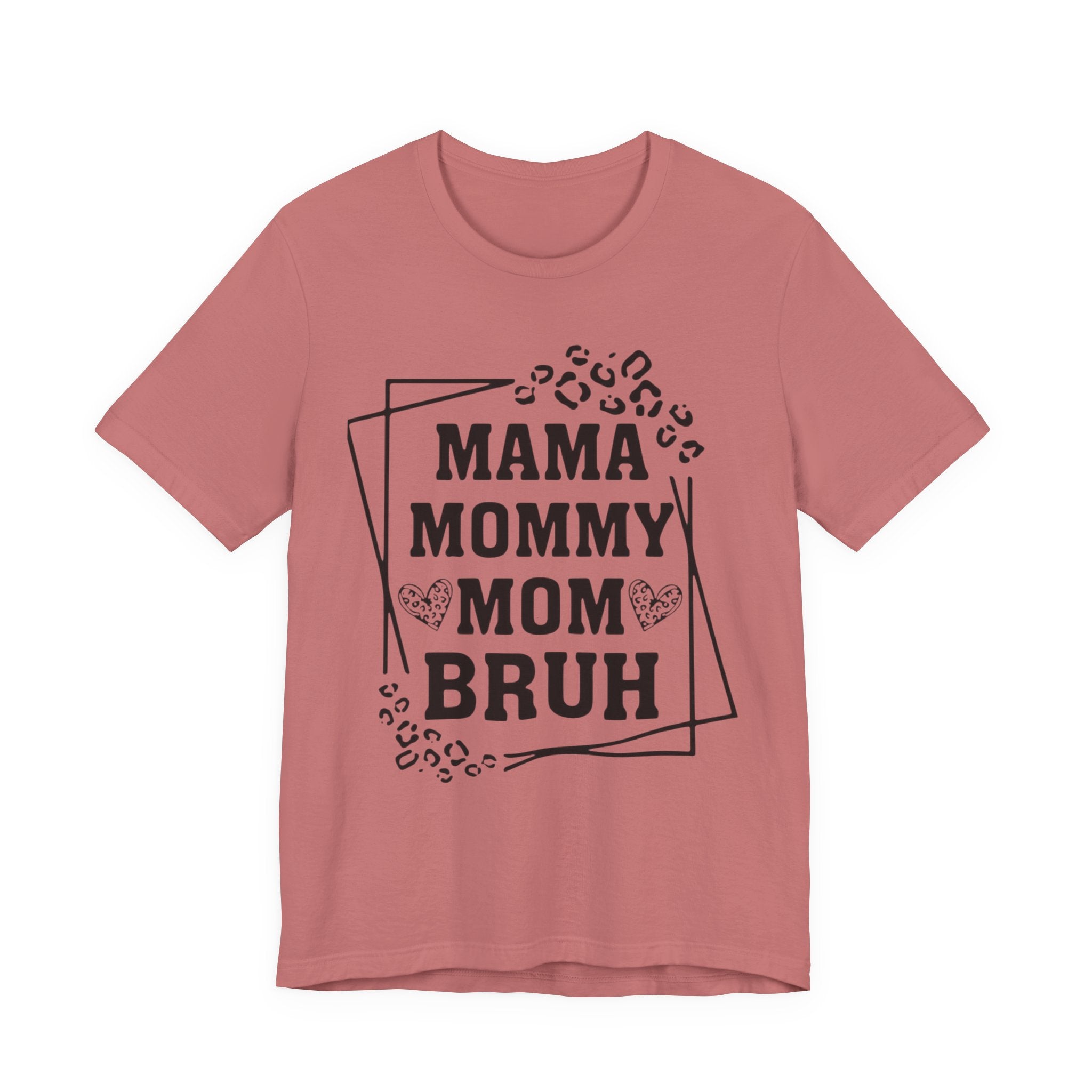Mama Mommy Mom Bruh T‑Shirt — Funny Leopard Accent Mom Tee for Mothers