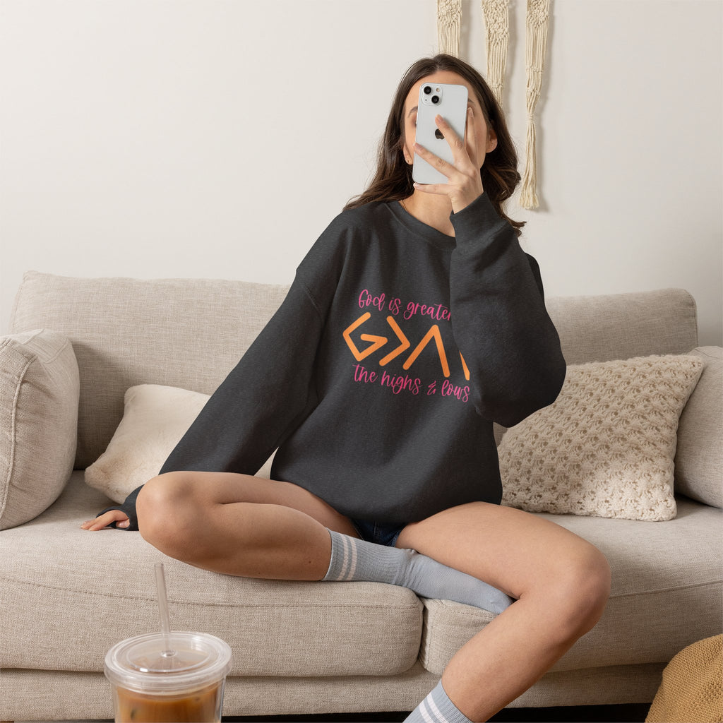 Christian Crewneck Sweatshirt — "God Is Greater Than The Highs & Lows" Inspirational Pullover