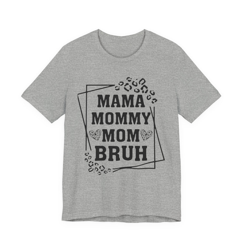 Mama Mommy Mom Bruh T‑Shirt — Funny Leopard Accent Mom Tee for Mothers