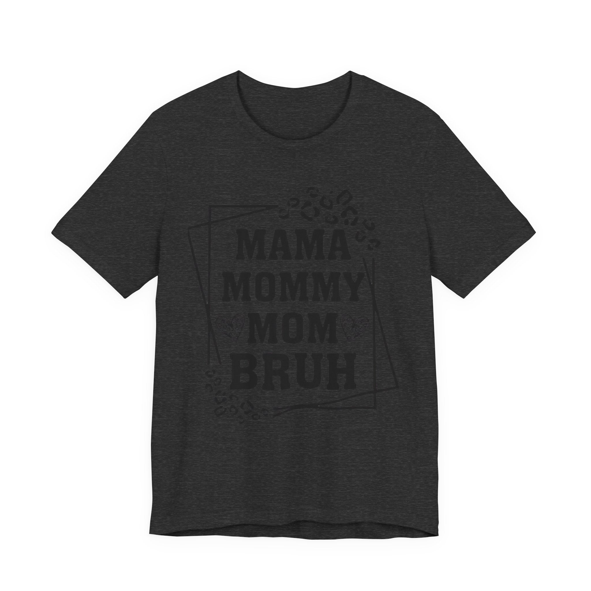 Mama Mommy Mom Bruh T‑Shirt — Funny Leopard Accent Mom Tee for Mothers