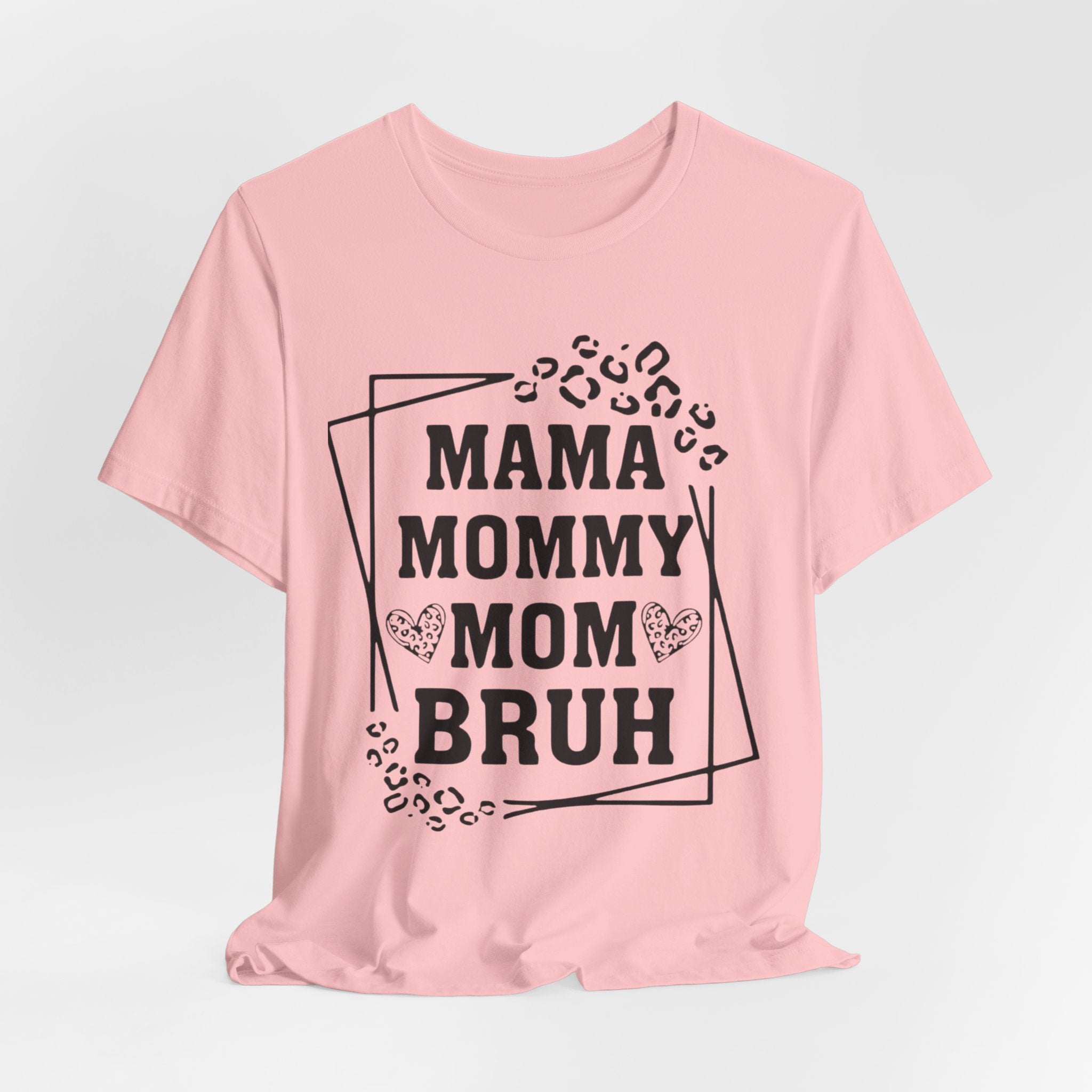 Mama Mommy Mom Bruh T‑Shirt — Funny Leopard Accent Mom Tee for Mothers