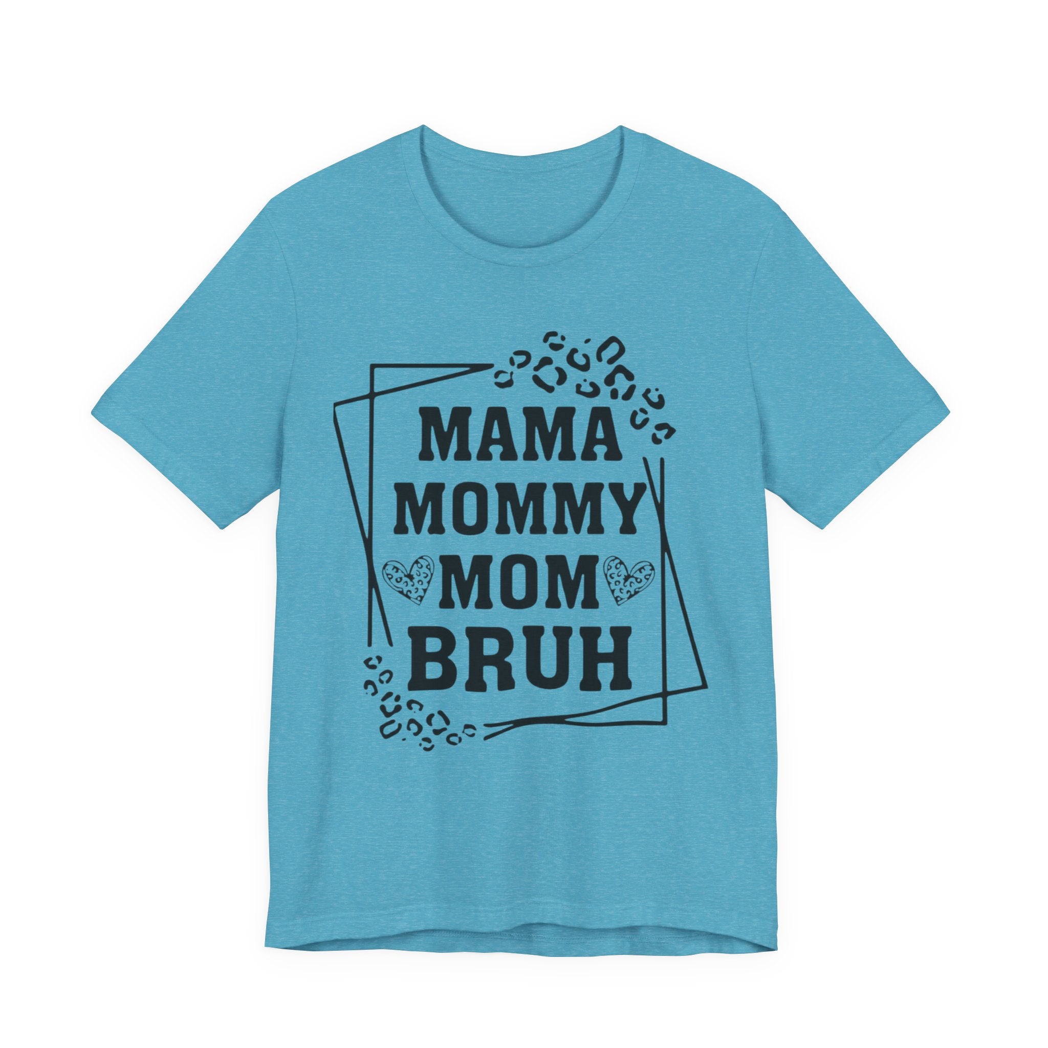Mama Mommy Mom Bruh T‑Shirt — Funny Leopard Accent Mom Tee for Mothers
