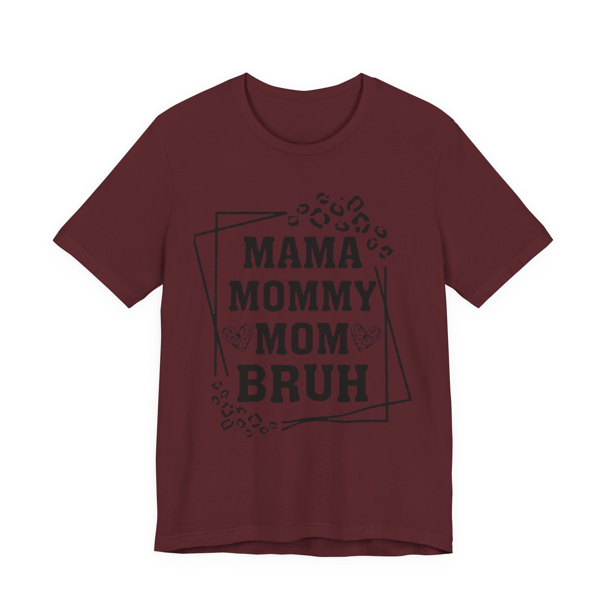 Mama Mommy Mom Bruh T‑Shirt — Funny Leopard Accent Mom Tee for Mothers