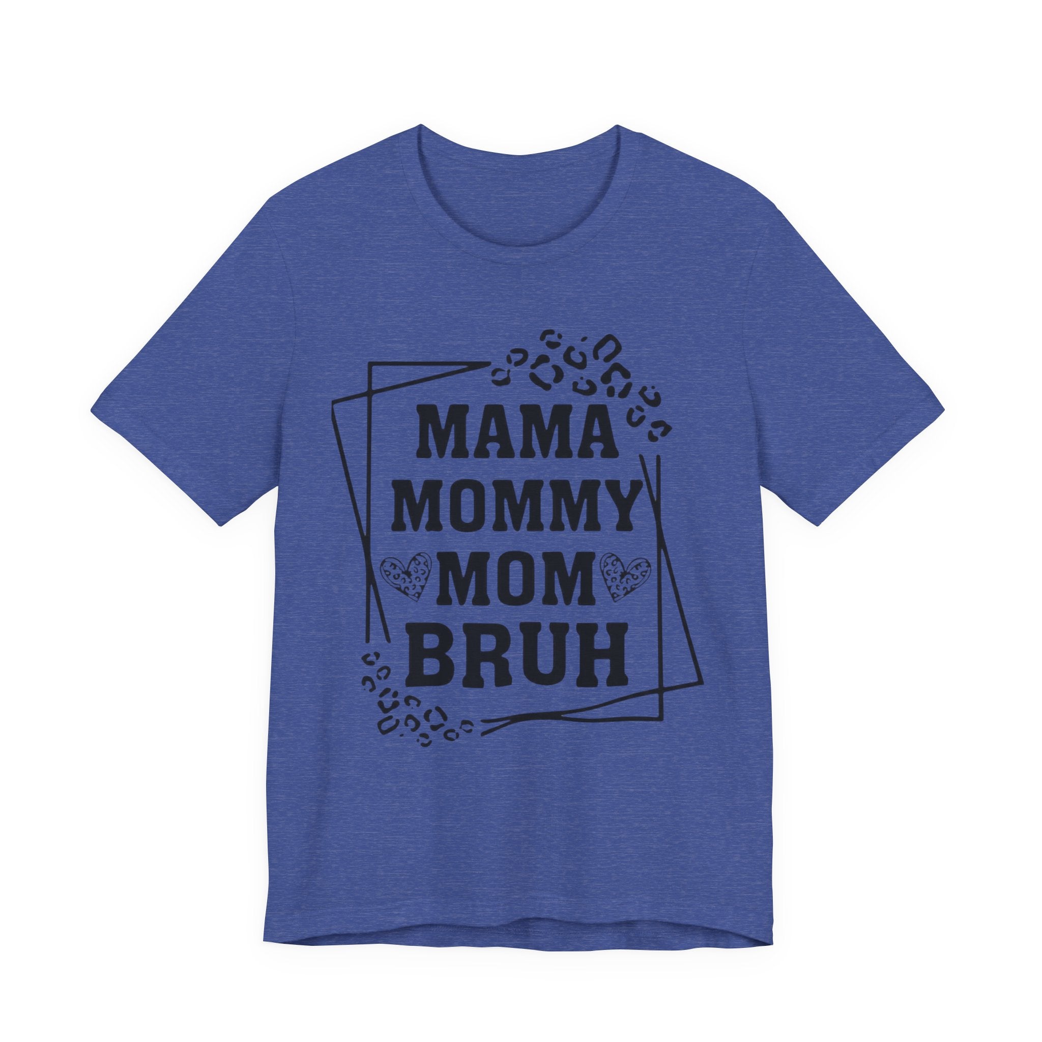 Mama Mommy Mom Bruh T‑Shirt — Funny Leopard Accent Mom Tee for Mothers