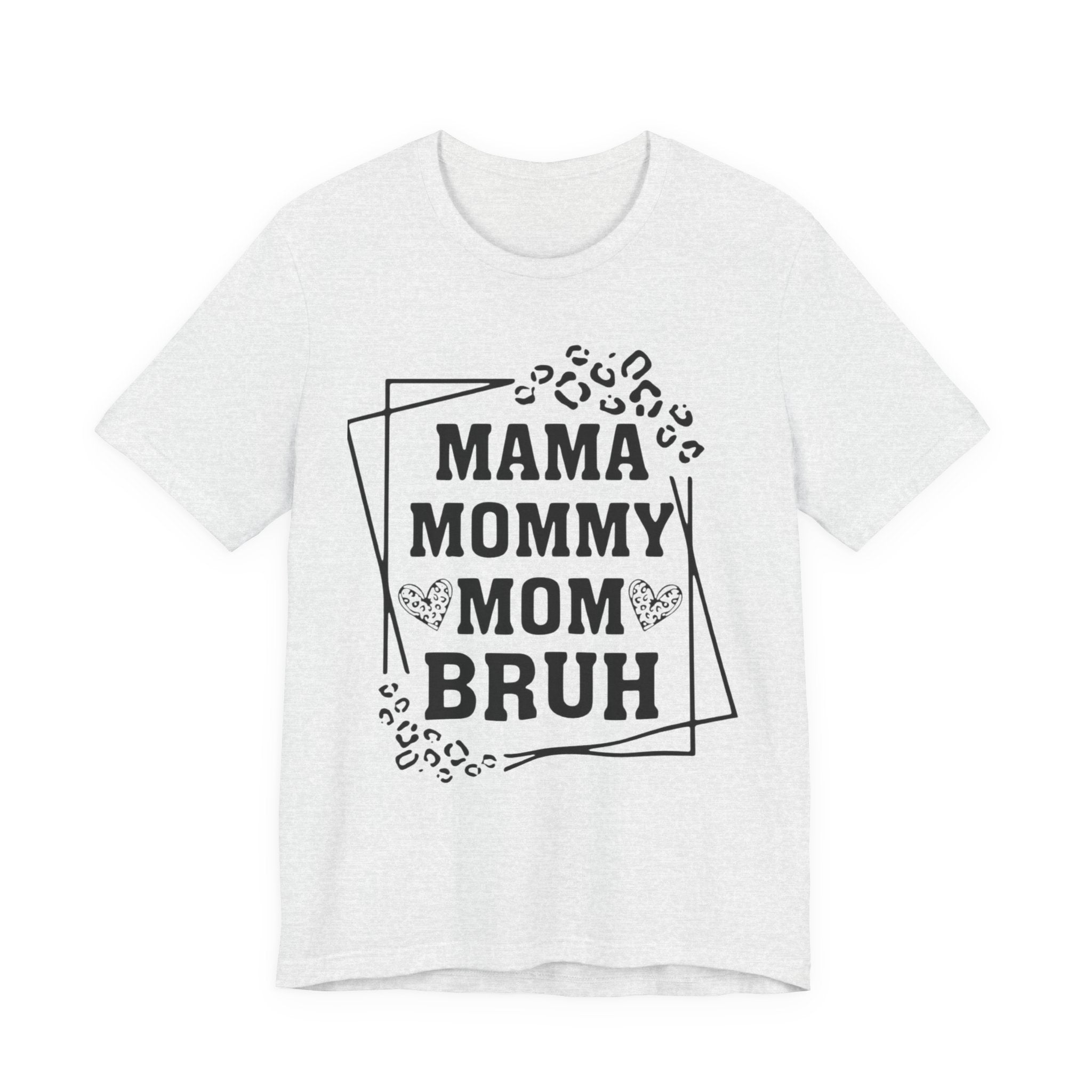Mama Mommy Mom Bruh T‑Shirt — Funny Leopard Accent Mom Tee for Mothers