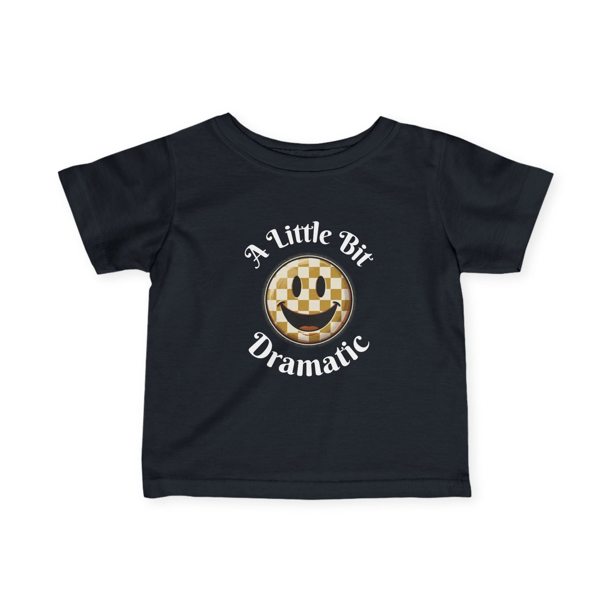 Infant Tee - "A Little Bit Dramatic" Smiley Checkerboard Baby Shirt