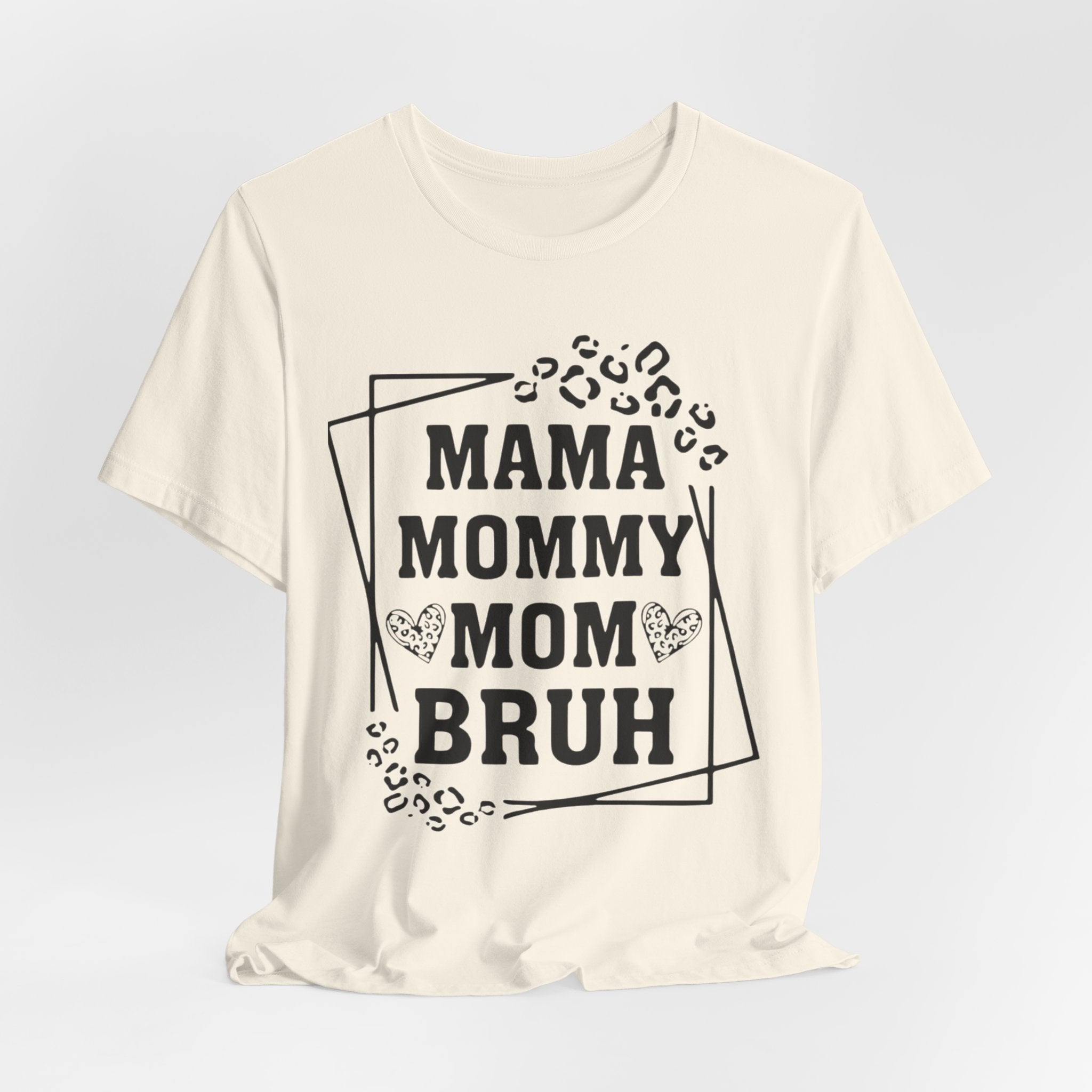 Mama Mommy Mom Bruh T‑Shirt — Funny Leopard Accent Mom Tee for Mothers